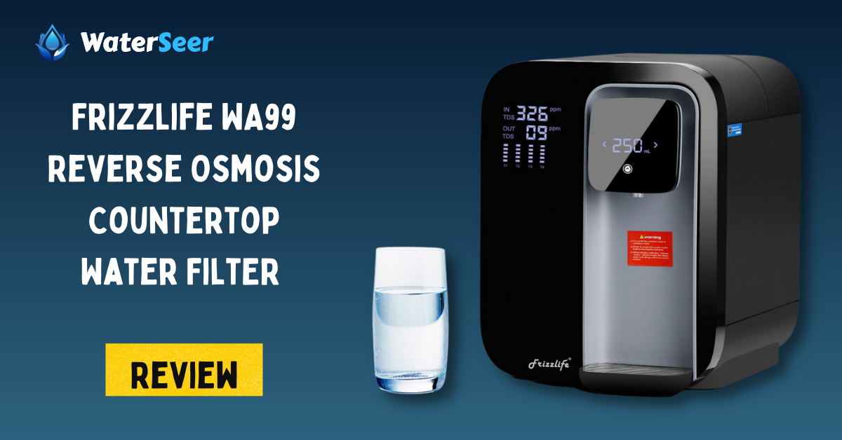 Frizzlife Wa99 Reverse Osmosis, What Is The Best Countertop Water Filtration System