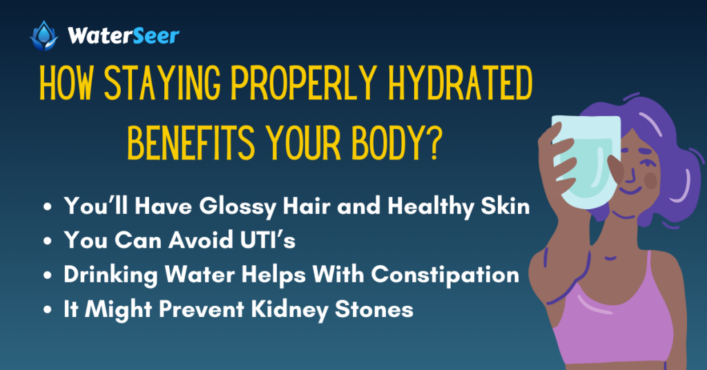 How Staying Properly Hydrated Benefits Your Body