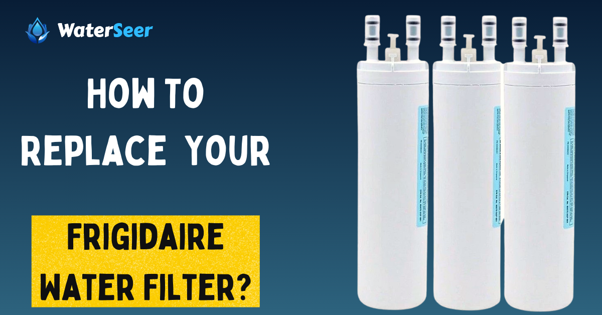 how to replace frigidaire water filter