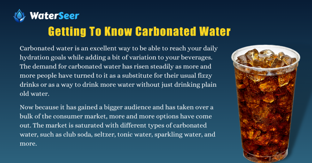 Getting To Know Carbonated Water