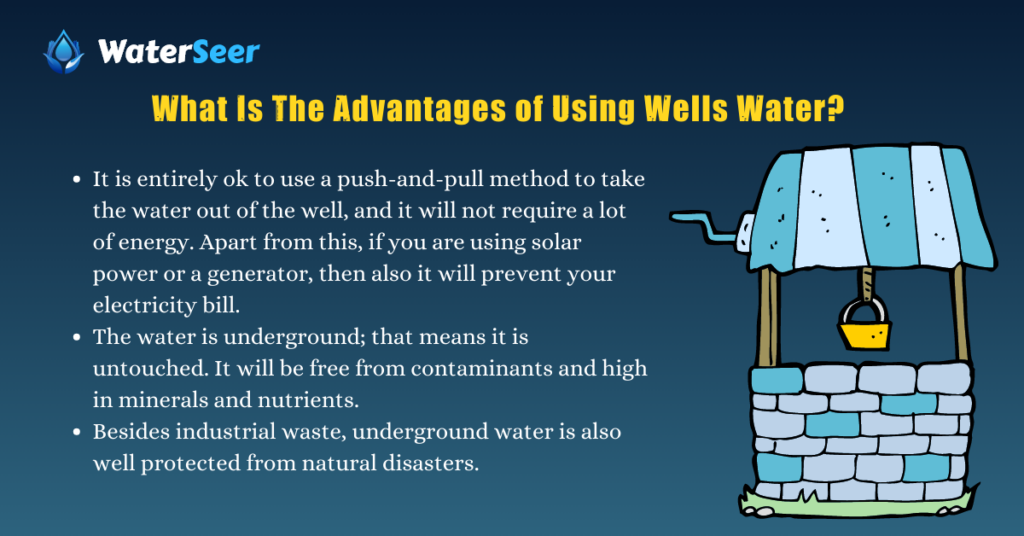What Is The Advantages of Using Wells Water?
